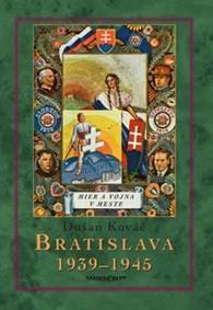 Kniha Bratislava 1939 - 45